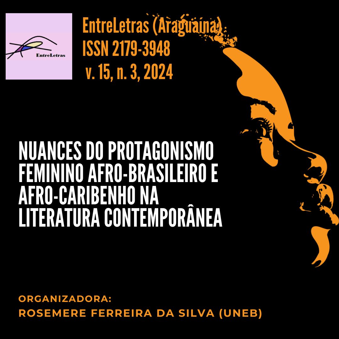 					Visualizar v. 15 n. 3 (2024): DOSSIÊ NUANCES DO PROTAGONISMO FEMININO AFRO-BRASILEIRO E AFRO-CARIBENHO NA LITERATURA CONTEMPORÂNEA
				